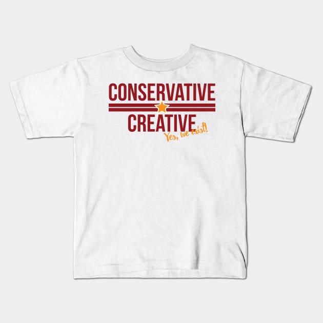 Conservative Creative: Yes, We Exist! Kids T-Shirt by Commykaze